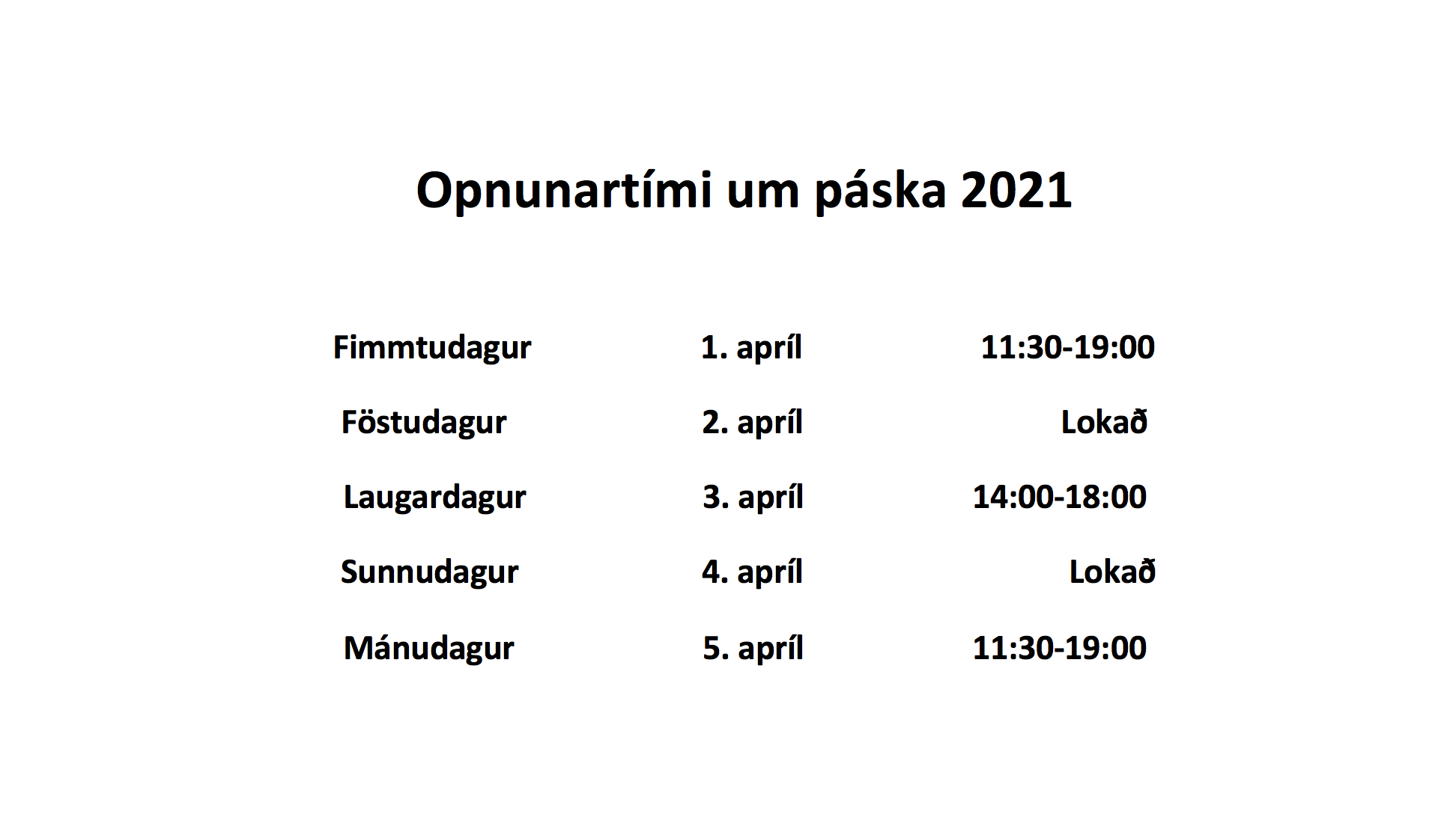 Opnunartími um páskana 2021